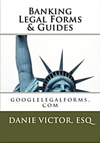 Banking Legal Forms & Guides: Googlelegalforms.com (Paperback)