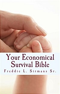 Your Economical Survival Bible (Paperback)