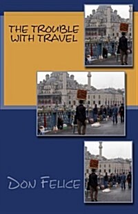 The Trouble with Travel (Paperback)