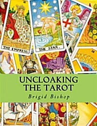 Uncloaking the Tarot (Paperback)