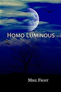 Homo Luminous (Paperback)