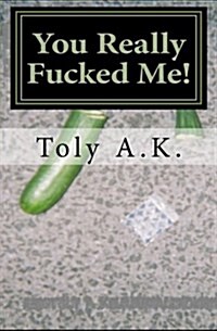You Really Fucked Me: Holocaust Quebec (Paperback)