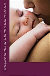 New Mom New Experience (Paperback)