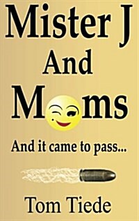 Mr. J and Moms (Paperback)