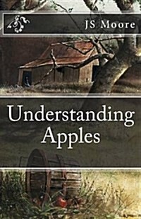 Understanding Apples: Understanding Apples Series Book One (Paperback)