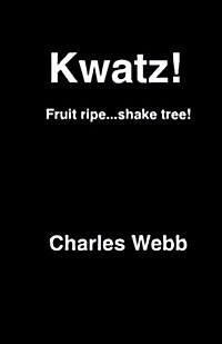 Kwatz!: Fruit Ripe...Shake Tree! (Paperback)