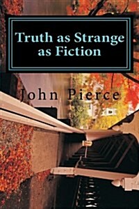 Truth as Strange as Fiction (Paperback)