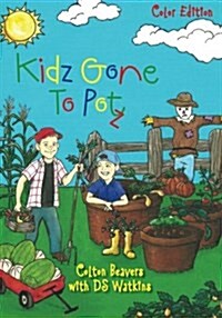 Kidz Gone to Potz (Paperback)