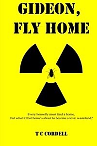 Gideon, Fly Home. (Paperback)