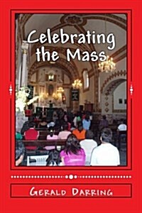 Celebrating the Mass: Confronting the Brokenness of the World (Paperback)