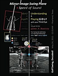 Mirror-Image Swing Plane: Understanding and Playing Golf with Your Third Eye (Paperback)