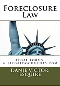 Foreclosure Mortgages: Legal Forms, Alllegaldocuments.com (Paperback)