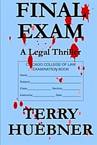 Final Exam: A Legal Thriller (Paperback)