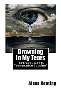 Drowning in My Tears (Paperback)