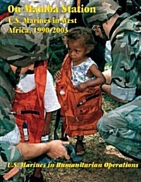 On Mamba Station: U.S. Marines in West Africa, 1990 - 2003: U.S. Marines in Humanitarian Operations (Paperback)