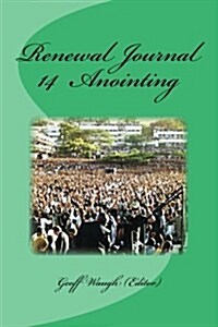 Renewal Journal 14: Anointing (Paperback)