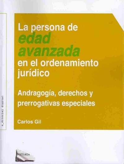 La Persona de Edad Avanzada En El Ordenamiento Jur?ico: Andragog?, Derechos Y Prerrogativas Especiales (Paperback)