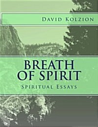 Breath of Spirit: Bilingual Spiritual Essays (Paperback)