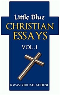 Little Blue Christian Essays (Vol. 1) (Paperback)
