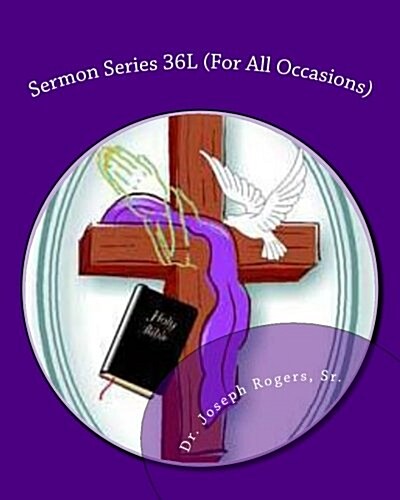 Sermon Series 36l (for All Occasions): Sermon Outlines for Easy Preaching (Paperback)