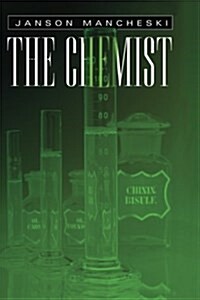 The Chemist: A Cale Van Waring Adventure (Paperback)