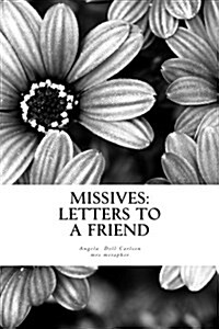 Missives: Letters to a Friend (Paperback)