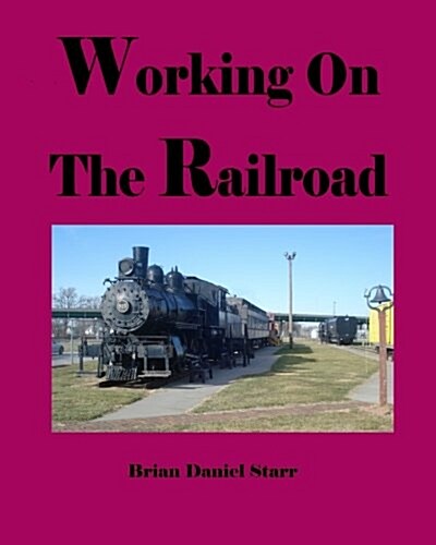 Working on the Railroad (Paperback)