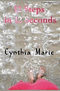 12 Steps in 12 Seconds (Paperback)