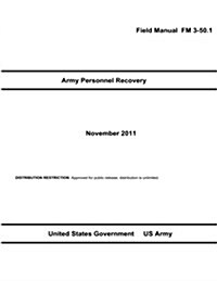 Field Manual FM 3-50.1 Army Personnel Recovery November 2011 (Paperback)