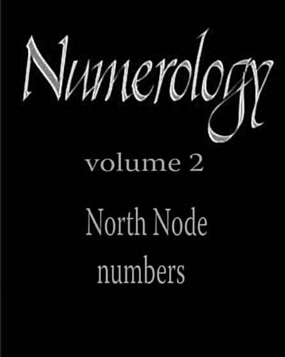 North Node Numbers: Numerology (Paperback)