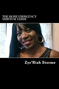 The Home Emergency Survival Guide: What Do You Do When the Lights Go Off? (Paperback)