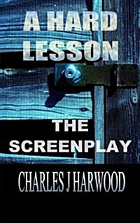 A Hard Lesson the Screenplay (Paperback)