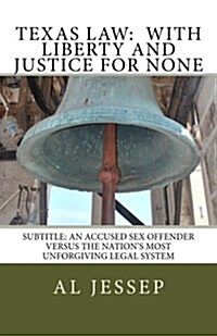Texas Law: With Liberty and Justice for None (Paperback)