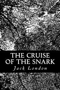 The Cruise of the Snark (Paperback)