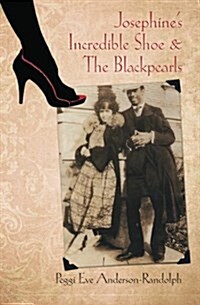 Josephines Incredible Shoe and the Blackpearls (Paperback)
