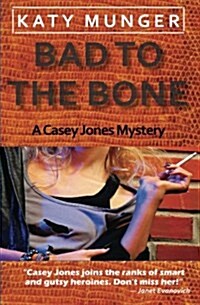 Bad to the Bone (Paperback)