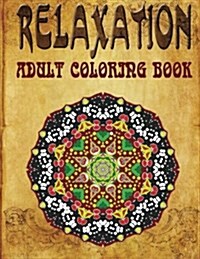 Relaxation Adult Coloring Book: adult coloring books (Paperback)