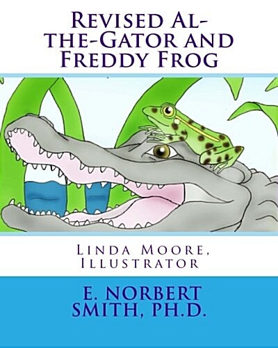 Revised Al-The-Gator and Freddy Frog (Paperback)