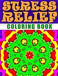 Stress Relief Coloring Book - Vol.7: Adult Coloring Book Stress Relieving Patterns (Paperback)