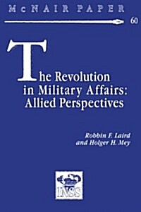 The Revolution in Military Affairs: Allied Perspectives (Paperback)