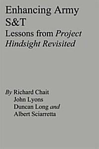 Enhancing Army S&t: Lessons from Project Hindsight Revisited (Paperback)