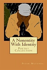A Nonentity with Identity (Paperback)