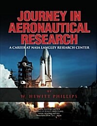 Journey in Aeronautical Research: A Career at NASA Langley Research Center (Paperback)