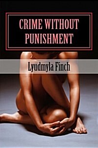 Crime Without Punishment (Paperback)