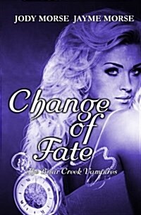 Change of Fate: The Briar Creek Vampires (Paperback)