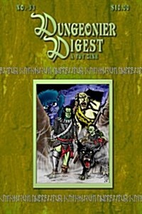 Dungeonier Digest #33: A Fantasy Gaming Zine (Paperback)