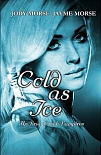 Cold as Ice: The Briar Creek Vampires (Paperback)