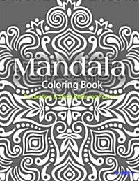 Mandala Coloring Book: Coloring Books for Adults: Stress Relieving Patterns (Paperback)