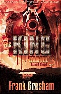 The King Cartel 3: Island Blood (Paperback)
