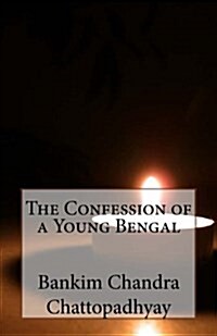 The Confession of a Young Bengal (Paperback)